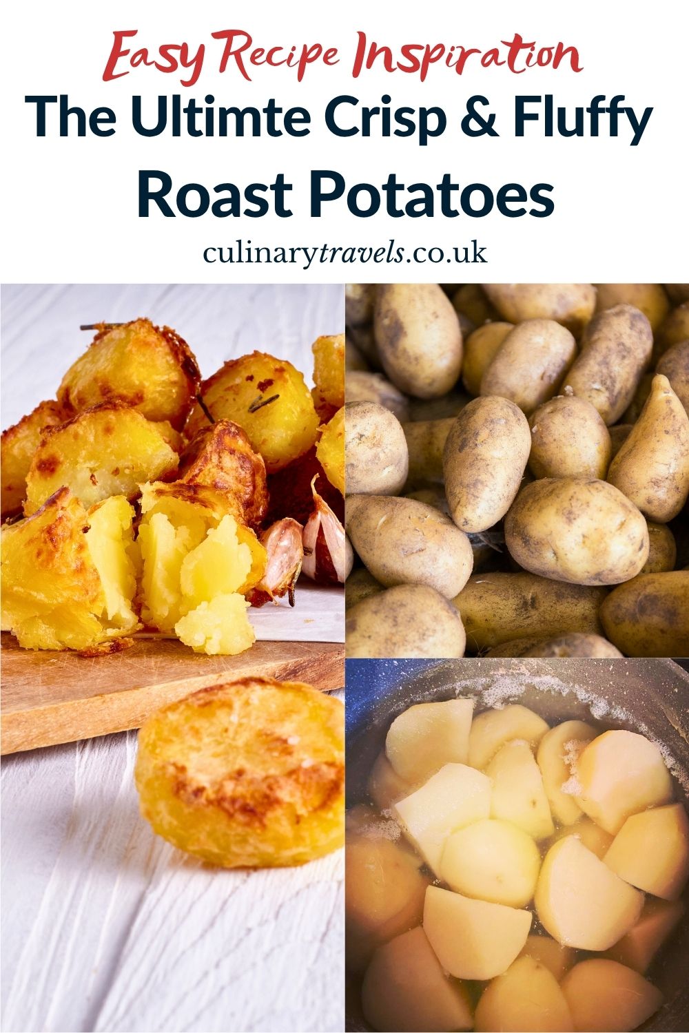 Pinterest graphic for roast potatoes featuring a bowl of roast potatoes, parboiled potatoes and raw potatoes with the text &ldquo;Roast Potatoes Made Easy&rdquo; and culinarytravels.co.uk.